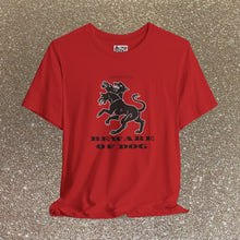 Load image into Gallery viewer, Beware of Dog Tee Shirt