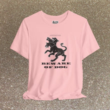 Load image into Gallery viewer, Beware of Dog Tee Shirt