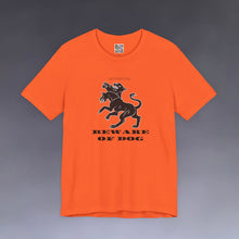 Load image into Gallery viewer, Beware of Dog Tee Shirt