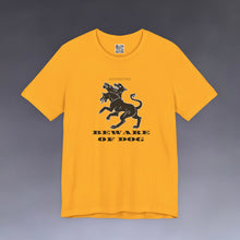 Load image into Gallery viewer, Beware of Dog Tee Shirt